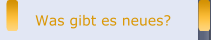 Was gibt es neues?